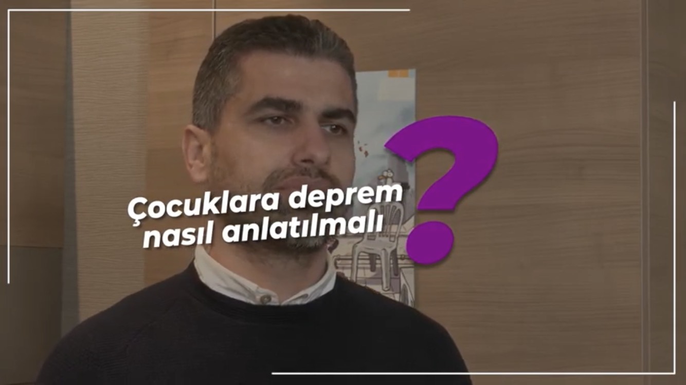 Çocuklara Deprem Nasıl Anlatılmalı